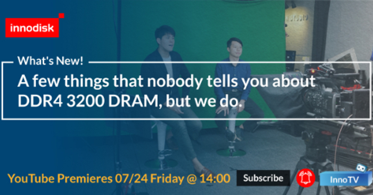 【InnoTV】What's New! A few things that nobody tells you about DDR4-3200 DRAM, but we do.