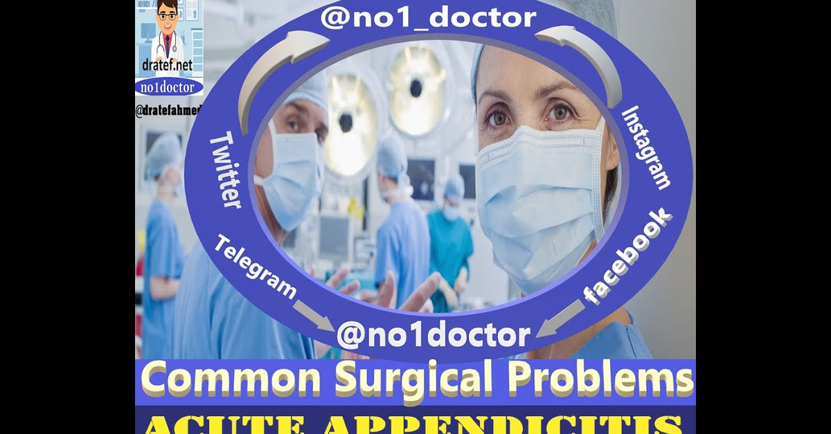 Acute Appendicitis&#x2F;Surgical Problems&#x2F;Management of Appendicitis&#x2F; No1doctor&#x2F;dratef&#x2F;Mrcs&#x2F; Frcs&#x2F;Usmle
